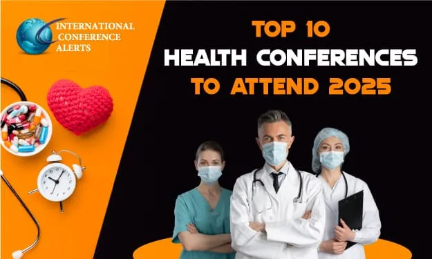 Top 10 Health Conferences To Attend 2025