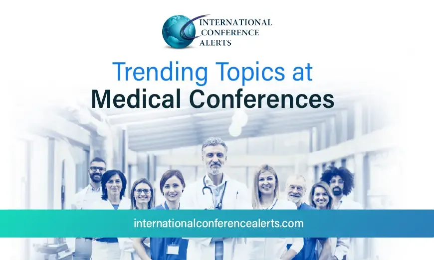 Trending Topics at Medical Conferences 2026