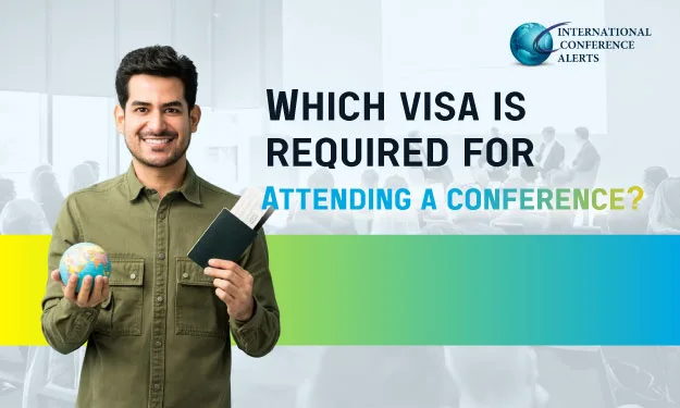 Which Visa is Required for Attending a Conference?